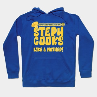 Steph Cooks Like A Mother Hoodie